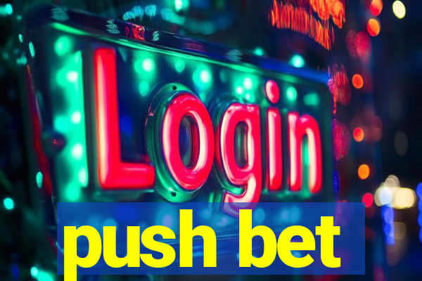 push bet